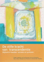 De stille kracht van transcendentie 9789066658530, Verzenden, Gelezen