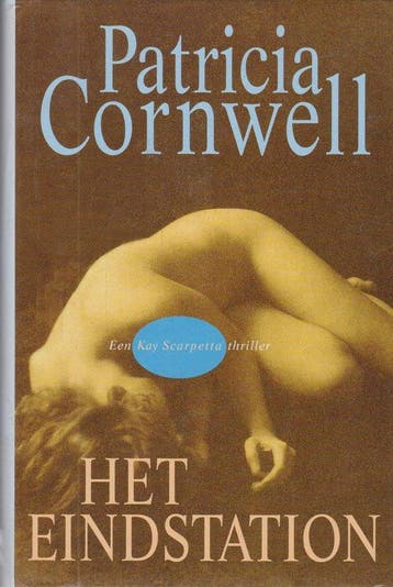 Het eindstation | Patricia Daniels Cornwell - Cornwell, Verzenden