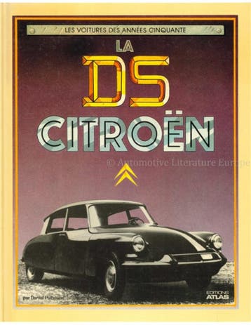 LA DS CITROËN , LES VOITURES DES ANNEES CINQUANTE, Livres