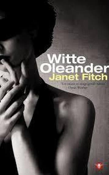 Witte oleander 9789023465775 Janet Fitch, Verzenden, Gelezen, Janet Fitch