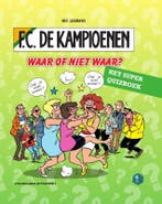 Waar of niet waar? / F.C. De Kampioenen 9789002268342, Verzenden, Zo goed als nieuw, Hec Leemans