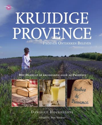 Kruidige Provence 9789057203541 Daniëlle Houbrechts, Verzenden, Zo goed als nieuw, Daniëlle Houbrechts