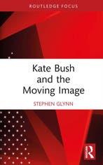 Kate Bush and the Moving Image 9781032766843 Stephen Glynn, Verzenden, Zo goed als nieuw, Stephen Glynn