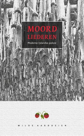 MOORDLIEDEREN. MODERNE IJSLANDSE POEZIE 9789076905235, Verzenden, Zo goed als nieuw, R. Elswijk