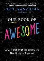Our Book of Awesome 9781982164508 Neil Pasricha, Boeken, Verzenden, Zo goed als nieuw, Neil Pasricha