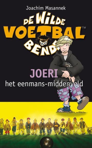 Joeri het eenmans-middenveld / De wilde voetbalbende / 4, Verzenden, Gelezen, Joachim Masannek
