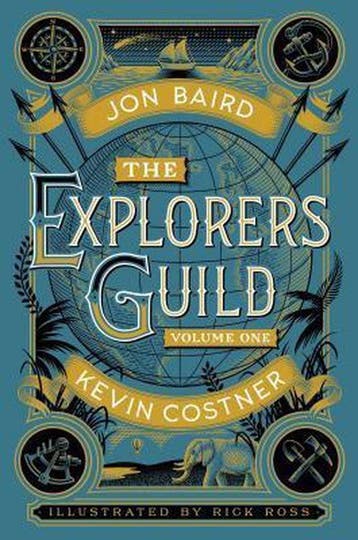 EXPLORERS GUILD HC NOVEL 9781476727394 Kevin Costner, Livres, Verzenden, Kevin Costner