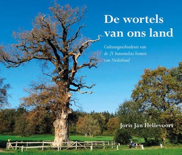 De wortels van ons land 9789463654593 Joris Jan Hellevoort, Verzenden, Joris Jan Hellevoort