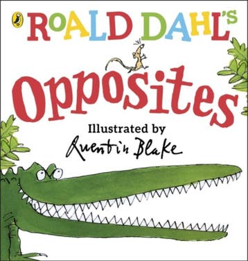 Roald Dahls Opposites 9780241330555 Roald Dahl, Verzenden, Zo goed als nieuw, Roald Dahl