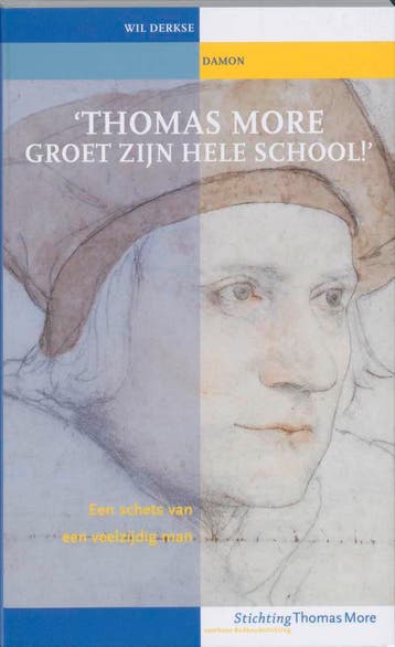 Thomas More groet zijn hele school! 9789055739875, Boeken, Verzenden, Gelezen, Wil Derkse
