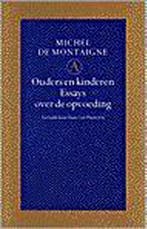 Ouders en kinderen 9789025333959 M. de Montaigne, Boeken, Verzenden, Gelezen, M. de Montaigne