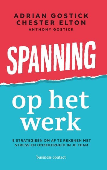 Spanning op het werk (9789047015383, Adrian Gostick), Verzenden, Nieuw