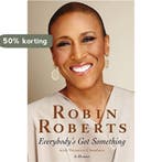 Everybodys Got Something 9781455578450 Robin Roberts, Verzenden, Robin Roberts