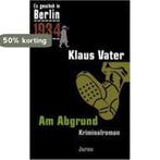 Es geschah in Berlin 1934. Am Abgrund 9783897736559, Boeken, Taal | Duits, Verzenden, Zo goed als nieuw, Klaus Vater