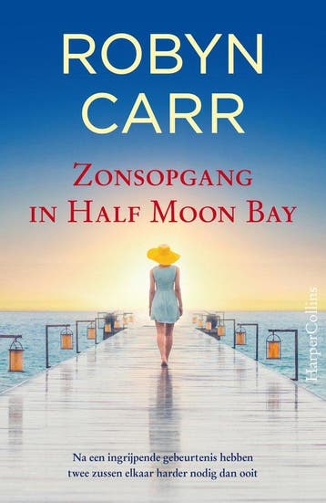 Zonsopgang in Half Moon Bay 9789402718126 Robyn Carr, Verzenden, Robyn Carr