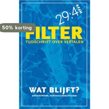 Wat blijft? / Filter – Tijdschrift over vertalen, Verzenden