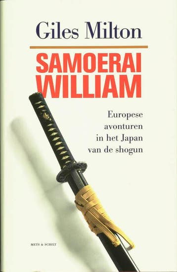 Samoerai William 9789053304990 G. Milton, Verzenden, Zo goed als nieuw, G. Milton