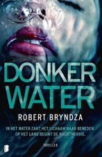 Donker water / Erika Foster / 3 9789022598887 Robert Bryndza, Boeken, Thrillers, Verzenden, Zo goed als nieuw, Robert Bryndza