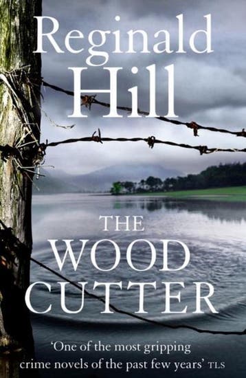Woodcutter 9780007343904 Reginald Hill, Verzenden, Reginald Hill