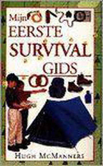 Mijn eerste survival gids 9789060913864 H. MacManners, Verzenden, H. MacManners