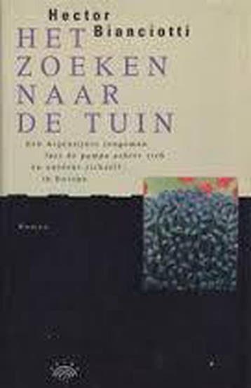 Het zoeken naar de tuin 9789069740539 Hector Bianciotti, Verzenden, Hector Bianciotti