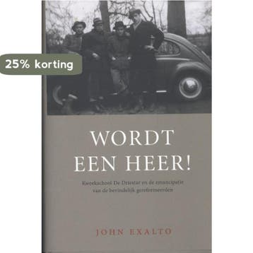 Wordt een heer ! 9789088970498 John Exalto, Verzenden, John Exalto