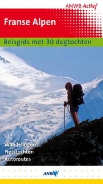 Franse Alpen / ANWB actief 9789018025946, Verzenden, Gelezen