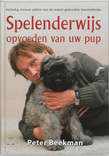 Spelenderwijs opvoeden van uw pup 9789077462126, Verzenden, Peter Beekman