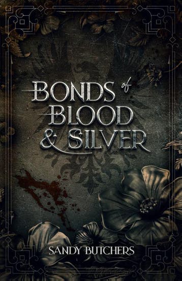 Bonds of Blood & Silver 9789083516509 Sandy Butchers, Verzenden, Sandy Butchers