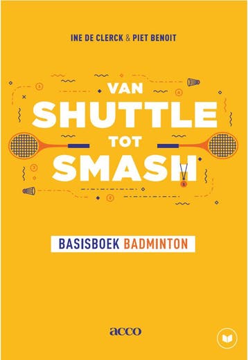 Van shuttle tot smash! 9789463441018 Ine De Clerck, Boeken, Verzenden, Gelezen, Ine De Clerck