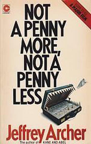 Not a Penny More, Not a Penny Less 9780340255735, Livres, Verzenden, Jeffrey Archer