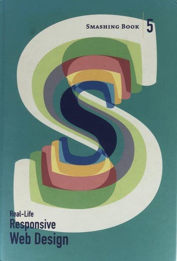 Smashing Book 5: Real-Life Responsive Web Design, Boeken, Verzenden, Zo goed als nieuw, Smashing Magazine