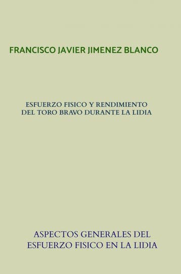 Esfuerzo Fisico Y Rendimiento Del Toro Bravo Durante La Lidi, Verzenden, Nieuw, Francisco Javier JIMENEZ BLANCO