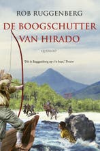 De boogschutter van Hirado 9789045121185 Rob Ruggenberg, Verzenden, Rob Ruggenberg