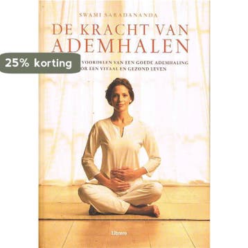 De kracht van ademhalen 9789057648595 S. Saradananda, Boeken, Verzenden, Zo goed als nieuw, S. Saradananda