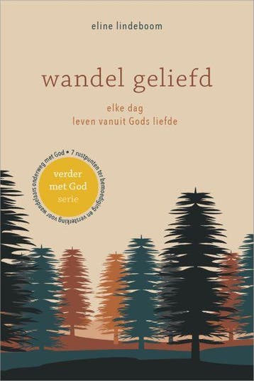 Wandel geliefd / Verder met God / 3 9789083204765, Verzenden, Eline Lindeboom