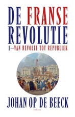 De Franse Revolutie I | Johan Beeck | Nieuw, Verzenden, Johan Beeck