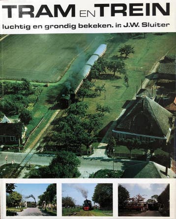 Tram en trein, luchtig en grondig bekeken 9789004065161, Verzenden, Gelezen, Sluiter