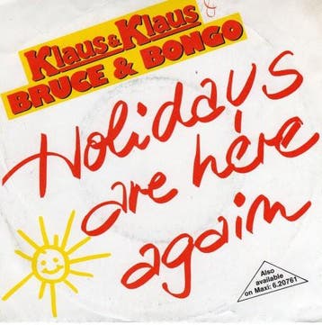 Klaus &amp; Klaus &amp; Bruce &amp; Bongo - Holidays Are Her, Verzenden