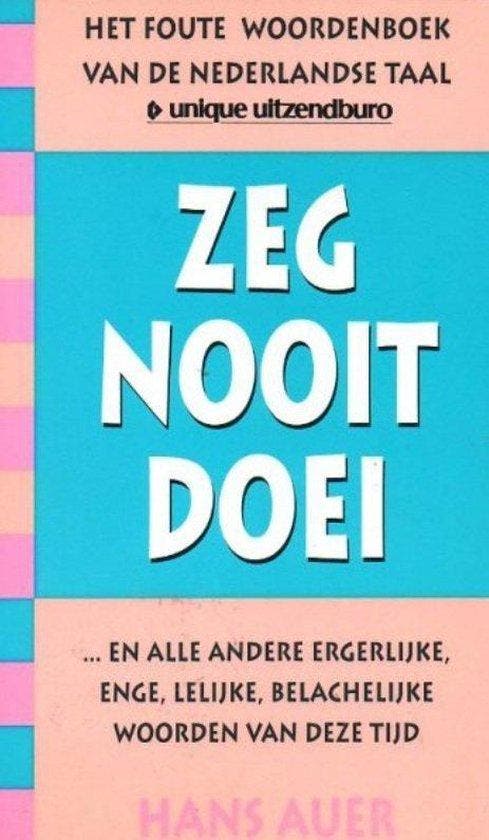 ZEG NOOIT DOEI 9789038903606 H. Auer, Livres, Livres Autre, Envoi