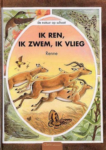 Ik ren, ik zwem, ik vlieg / De natuur op schoot Renne, Verzenden, Zo goed als nieuw, Renne