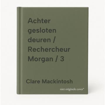 Achter gesloten deuren / Rechercheur Morgan / 3, Verzenden, Clare Mackintosh