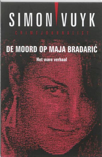 De moord op Maja Bradaric 9789026128257 Simon Vuyk, Verzenden, Zo goed als nieuw, Simon Vuyk