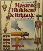 Masten blokken tuigage oude zeilschepen 9789022818299 Curti, Verzenden, Zo goed als nieuw, Curti