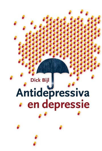 Antidepressiva en depressie 9789047711612 Dick Bijl, Verzenden, Zo goed als nieuw, Dick Bijl