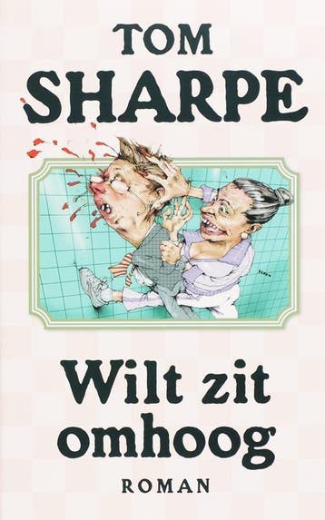 Wilt zit omhoog 9789061697527 T. Sharpe, Boeken, Verzenden, Zo goed als nieuw, T. Sharpe