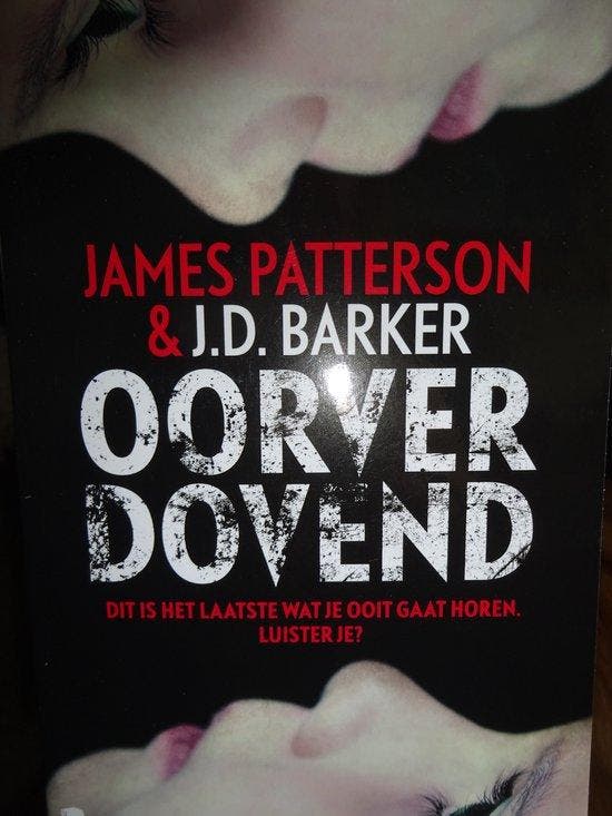 Oorverdovend James Patterson & J.D. Barker 9789049201517, Boeken, Thrillers, Zo goed als nieuw, Verzenden