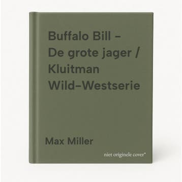 Buffalo Bill - De grote jager / Kluitman Wild-Westserie, Livres, Verzenden, Max Miller