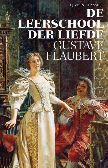 De leerschool der liefde / LJ Veen Klassiek 9789020415254, Verzenden, Zo goed als nieuw, Gustave Flaubert