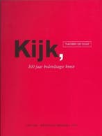 Kijk, 100 jaar hedendaagse kunst 9789055443147 T. de Duve, Verzenden, Zo goed als nieuw, T. de Duve